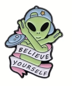 Alien "Believe Yourself" enamel pin - Australian Stock - free Australian post - Picture 1 of 1
