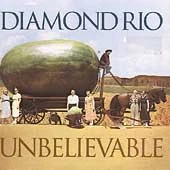 Unbelievable by Diamond Rio (CD, Jul-1998, Arista)