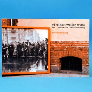 Freiheit wollen wir! | Der 17. Juni 1953 im Land Brandenburg | Ausst.-katalog - Picture 1 of 1
