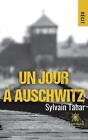 Un Jour A Auschwitz By Sylvain Tahar Paperback Book