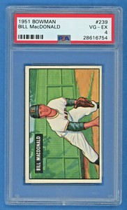 1951 Bowman #239 Bill MacDonald Pittsburgh Pirates Card PSA 4