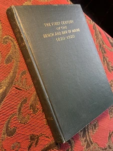The First Century Of Bench And Var Of Maine 1820-1920 Volume 22 HC - Picture 1 of 14