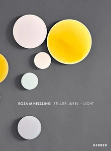 Rosa M Hessling: Stiller Jubel - Licht, Ute Bopp-Schumacher - Bild 1 von 5