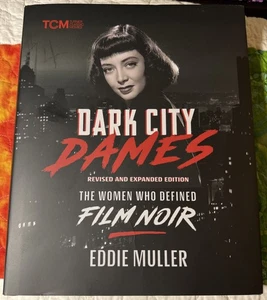 Dark City Dames : The Women Who Defined Film Noir, Hardcover by Muller, Eddie... - Picture 1 of 5