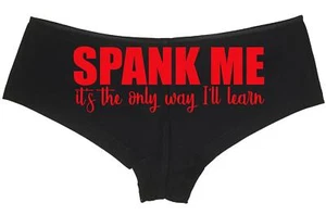 SPANK ME Its the only way I'll learn bdsm ddlg boyshort panties sexy underwear - Picture 1 of 23