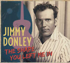 Jimmy Donley - The Shape You Left Me In - Cajun/Zydeco/Swamp Pop