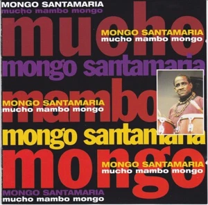 Mongo Santamaria - Mucho Mambo Mongo (Doppel-CD) - Bild 1 von 3