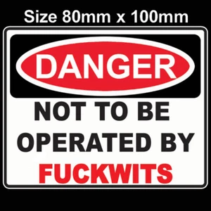 NOT TO BE OPERATED BY COLOUR PRINT WALL FUNNY DECOR VINYL STICKER LAPTOP CAR - Picture 1 of 2