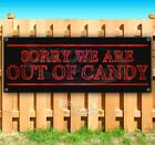 OUT OF CANDY Advertising Vinyl Banner Flag Sign Many Sizes HALLOWEEN