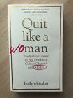 Quit Like A Wo-Man, The Radical Choice Not To Drink, Holly Whitaker, Pb 2020