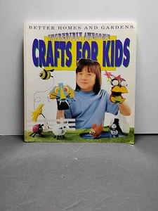 Better Homes and Gardens Incredibly Awesome Crafts for Kids book - Picture 1 of 2