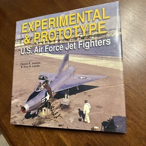 Experimental and Prototype U. S. Air Force Jet Fighters by Tony R. Landis and... - Picture 1 of 13