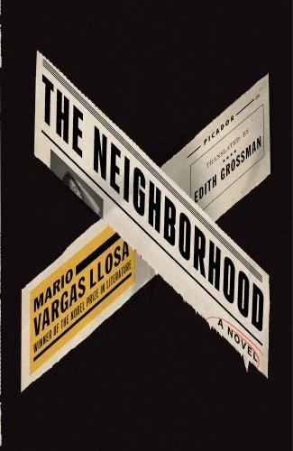 Neighborhood : A Novel by Mario Vargas Llosa (2019, Trade Paperback)