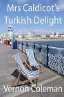 Mrs Caldicot's Turkish Delight, Coleman, Vernon