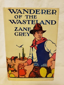Wanderer of the Wasteland by Zane Gray Vintage Hardcover Dust Jacket - Picture 1 of 9