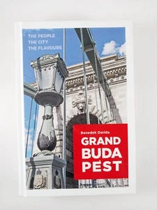 Grand Budapest - The People, The City, The Flavours von Benedek Darida (2017, HC) - Bild 1 von 4