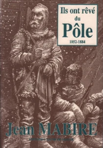 Ils ont rêvé du Pôle : 1852-1884 | Mabire Jean | Très bon état - Picture 1 of 1