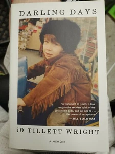 Darling Days : A Memoir by Io Tillett Wright - Picture 1 of 1