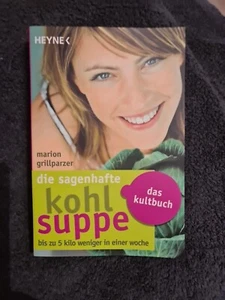 Die Sagenhafte Kohlsuppe.Diät. Marion Grillparzer Taschenb. Neupr 8.99 HeyneVer - Bild 1 von 2