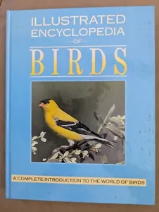 Illustrated Encyclopedia of Birds a Complete Introduction to the World of Birds - Picture 1 of 2