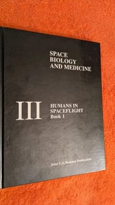 HUMANS IN SPACEFLIGHT: Book One, Space Biology & Medicine, HB, 1996, US-Russian - Picture 1 of 10