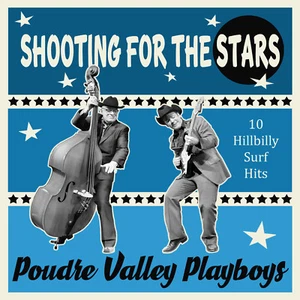 Poudre Valley Playboys CD "Shooting For The Stars" - Bild 1 von 2