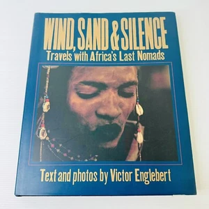 Wind Sand & Silence Travels with Africa's Last Nomads Victor Englebert Hardcover - Picture 1 of 12