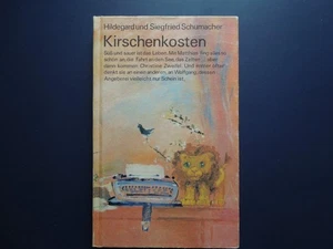 Kirschenkosten H.u.S. Schumacher DDR Jugend Roman Verlag Neues Leben 1978/86 - Bild 1 von 3