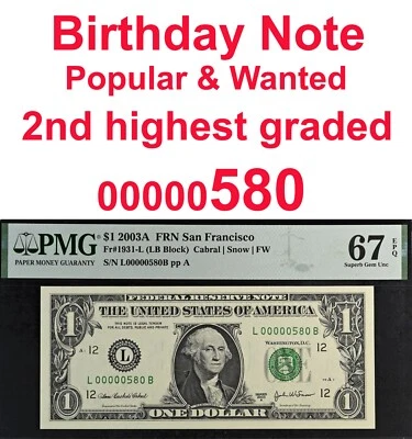 2003A $1 Federal Reserve Note PMG 67EPQ 2nd best low serial number birthday 58 - Image 1 of 4