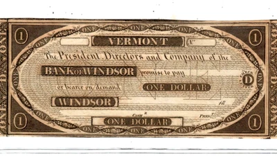 $1 "BANK OF WINDSOR" (VERMONT) 1800'S $1 "BANK OF WINDSOR" (VERMONT) CRISPY!!!!! - Image 1 of 3