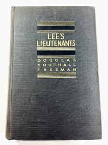 Lee's Lieutenants A Study in Command Vol 1 by Douglas Southall Freeman 1942 - Picture 1 of 12
