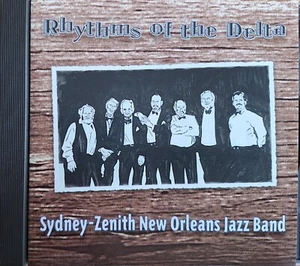 Sydney-Zenith New Orleans Jazz Band - Rhythms Of The Delta 1995 Aus 12 Trk CD M- - Imagen 1 de 2