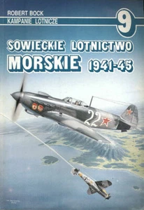 AJ PRESS 9 SOWIECKIE LOTNICTWO MORSKIE WW2 SOVIET NAVAL AIR FORCE 1941-45 YAK Pe - Picture 1 of 4