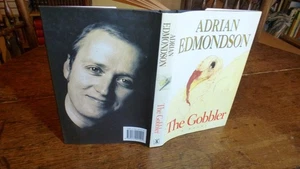 ADRIAN EDMONDSON THE GOBBLER A NOVEL 1995 1ST EDN SIGNED BY THE AUTHOR - Imagen 1 de 6