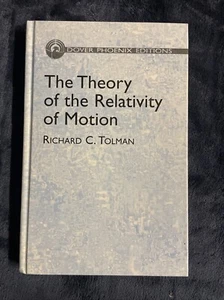 Richard Chace Tolman: Theory of the Relativity of Motion HC 2004 Dover - Picture 1 of 14