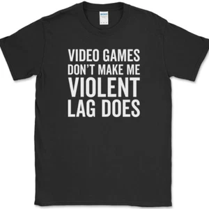 T-Shirt Videospiele Don't Make Me Violent Lag Does lustiges Gaming-Gamer-Humor - Bild 1 von 10