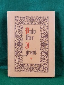 UNTO THEE I GRANT, revised by Sri Ramatherio (NF 1940 HB ed. of 1925 title) - Picture 1 of 9