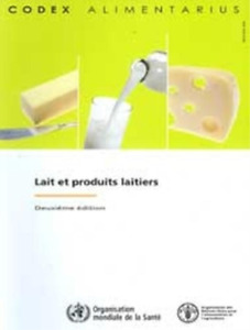 Lait et Produits Laitiers, Commission FAO/OMS du Codex Alimentarius - De (Poche)