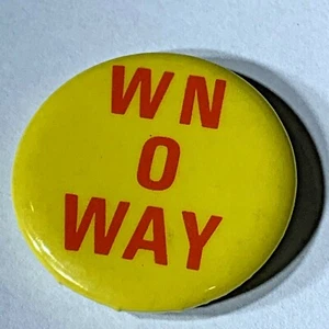 "WN O WAY" Won Way Yellow Red Pinback/Pin/Button/Badge 1 1/8" 29mm - Picture 1 of 3