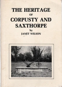 The Heritage Of Corpusty And Saxthorpe, Janet Wilson - 1990 Paperback, Norfolk - Picture 1 of 1