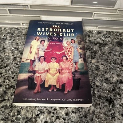 The Astronaut Wives Club Lily Koppel Large Paperback History Biography Book - Image 1 of 4