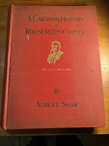 1910 Cartoon History of Theodore Roosevelt's Career by Albert Shaw- Fair to Good - Picture 1 of 7