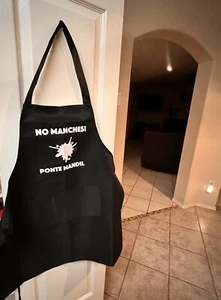 Black No Manches! Ponte Mandil Apron. Funny, No Mames, Mexican, With Pockets. - Picture 1 of 7