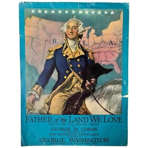 Vintage 1931 George Washington Sheet Music Father Of The Land We Love G. Cohan - Picture 1 of 6