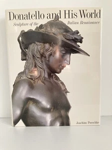 Donatello and His World : Italian Renaissance Sculpture by Joachim Poeschke... - Picture 1 of 12