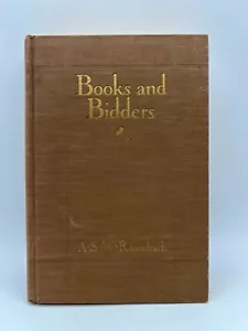 Books and Bidders The Adventures of a Bibliophile by A S W Rosenbach 1927 HC - Foto 1 di 13