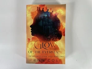 Glow of the Everflame Kindred’s Curse Saga Book Two Penn Cole - Picture 1 of 6