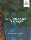 El Arbol Sabio Del Bosque by Monica Santibanez (Spanish) Paperback Book
