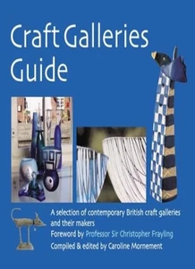 Craft Galleries Guide: A Selection of British Contemporary Craft - Picture 1 of 1
