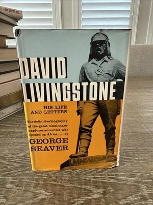 DAVID LIVINGSTONE Life & Letters ~ George Seaver HC 1957 1st Edition  Maps - 28 Foto 1 de 4